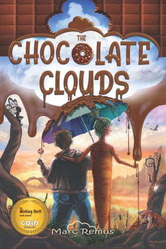 The Chocolate Clouds A Magical Journey Through a World of Chocolate, Sweets, and All Kinds of Delicious Food.