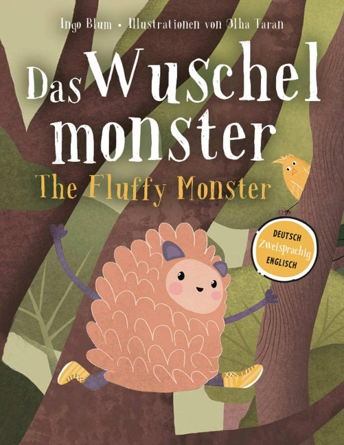 Das Wuschelmonster - The Fluffy Monster: Zweisprachig in Deutsch und Englisch, über Vorurteile und wie man sie aus der Welt schafft