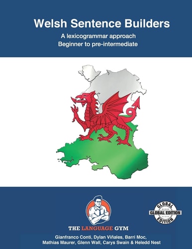 Welsh Sentence Builders - A Lexicogrammar approach Welsh Sentence Builders - Beginner to Pre-intermediate