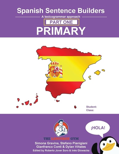 Spanish Sentence Builders - A Lexicogrammar approach Spanish Sentence Builders - Primary