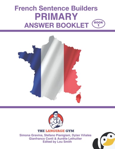 French Sentence Builders - ANSWER BOOKLET - PRIMARY - Part 1