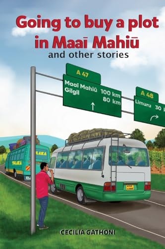 Going to buy a plot in Maai Mahiu ...and other stories.