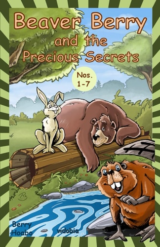 Beaver Berry and the Precious Secrets Nos. 1-7