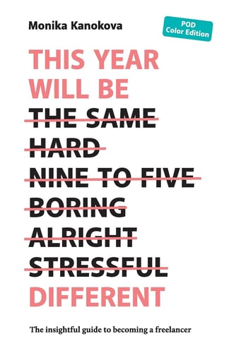 This Year Will Be Different The Insightful Guide to Becoming a Freelancer