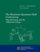 The Maximum Quantum Yield Controversy: Otto Warburg and the Midwest-Gang