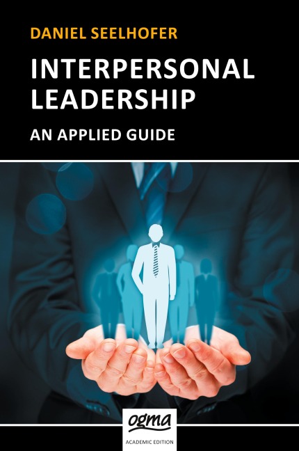 Interpersonal Leadership: An Applied Guide