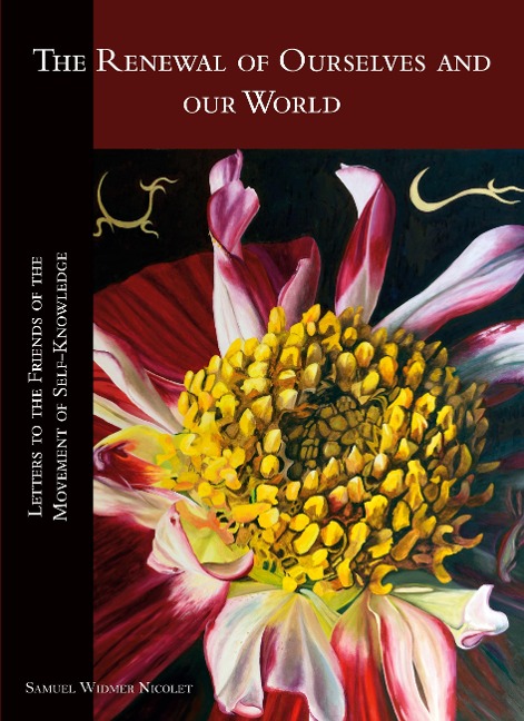 The Renewal of Ourselves and Our World: Letters to the Friends of the Movement of Self-Knowledge