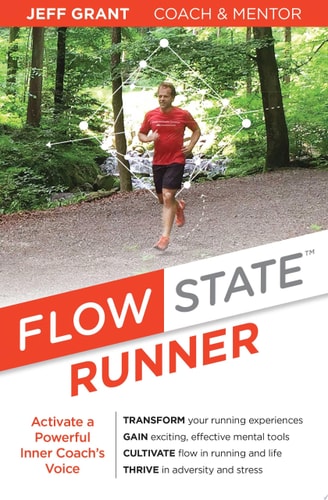 Flow State Runner Activate a Powerful Inner Coach's Voice