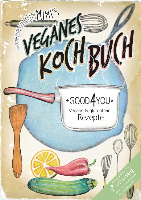 Veganes Kochbuch: Zweisprachige vegane & glutenfreie Rezepte (in Englisch & Deutsch)