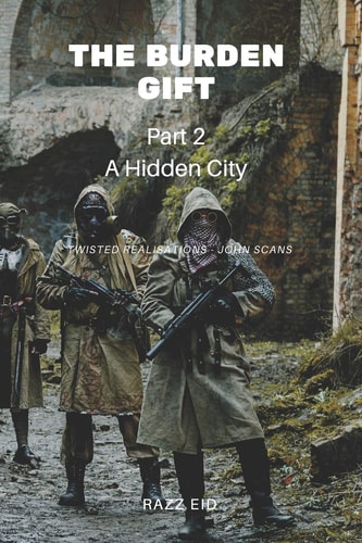 The Burden Gift A Hidden City