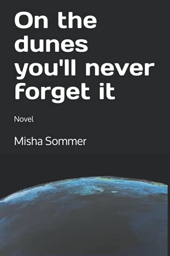 On the Dunes You'll Never Forget it Novel