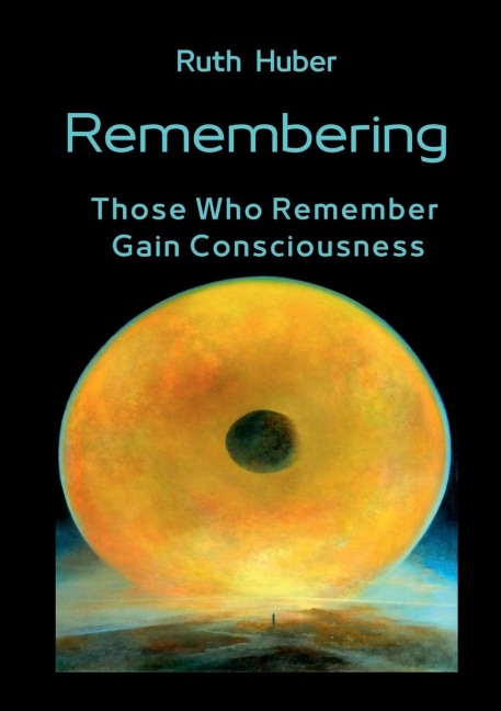 Remembering: Those Who Remember Gain Consciousness