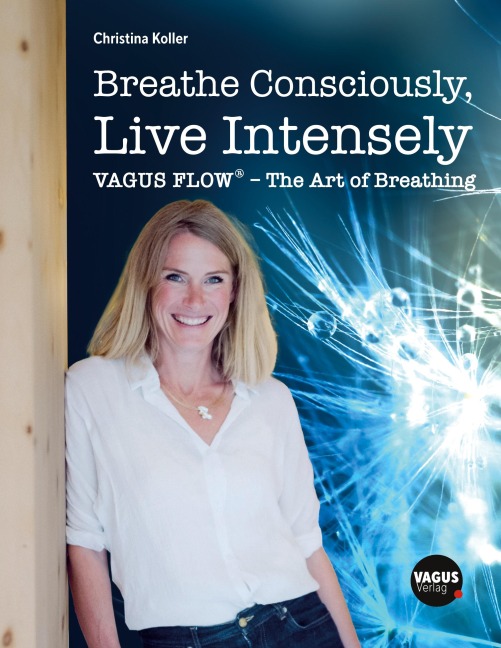 Breathe Consciously, Live Intensely: VAGUS FLOW® - The Art of Breathing
