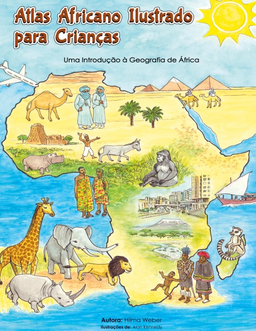 Atlas Africano Ilustrado para Crianças: Uma Introdução à Geografia de África