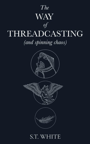 The Way of Threadcasting (and Spinning Chaos)