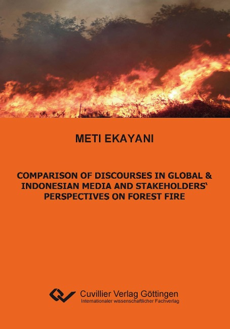 Comparison of Discourses in Global & Indonesian Media and Stakeholders Perspectives on Forest Fire