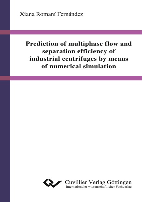 Prediction of multiphase flow and separation efficiency of industrial centrifuges by means of numerical simulation