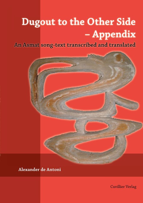 Dugout to the Other Side - Appendix. An Asmat song-text transcribed and translated