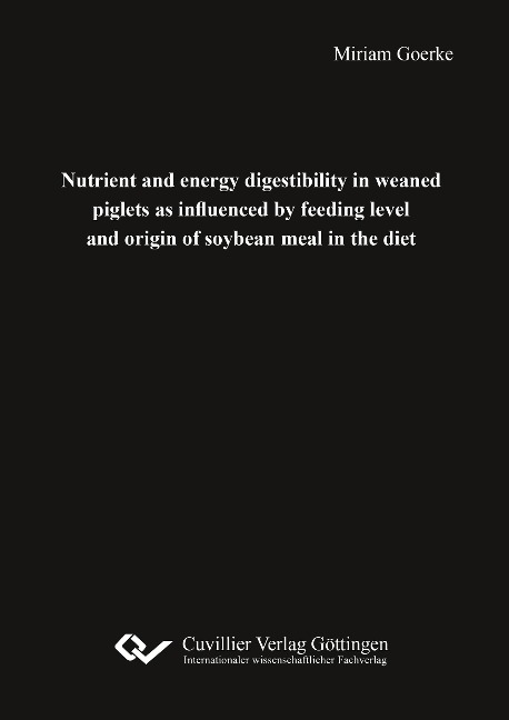 Nutrient and energy digestibility in weaned piglets as influenced by feeding level and origin of soy-bean meal in the diet