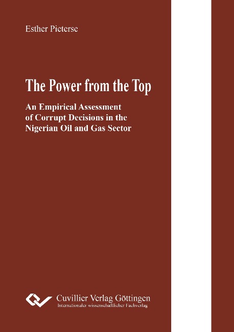 The Power from the Top. An Empirical Assessment of Corrupt Decisions in the Nigerian Oil and Gas Sector