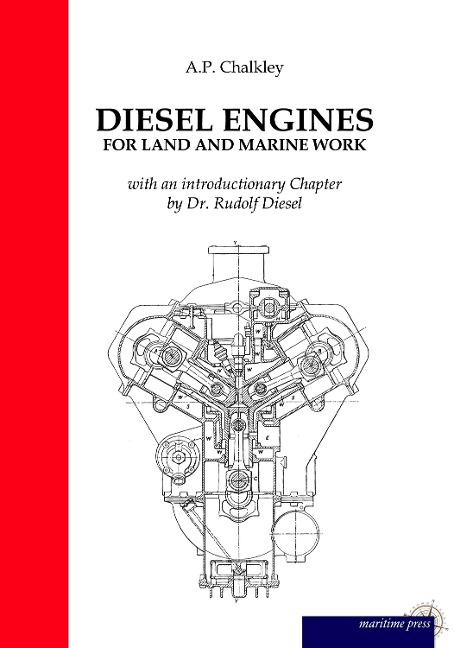 Diesel Engines for Land and Marine Work: With an introductionary Chapter by Dr. Rudolf Diesel