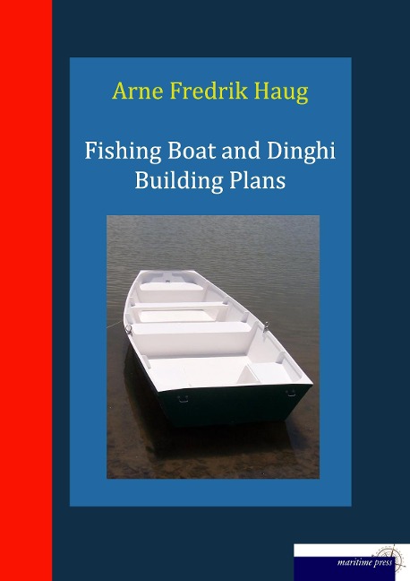 Fishing Boat and Dinghi Building Plans: How to build simple wooden boats