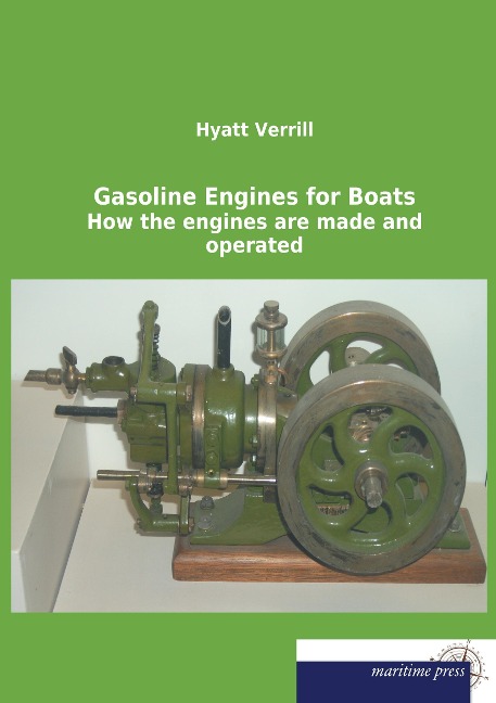Gasoline Engines for Boats: How the engines are made and operated