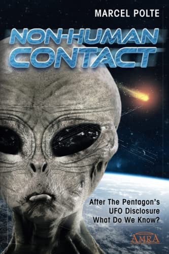 Non-Human Contact After The Pentagon's UFO Disclosure. What Do We Know?