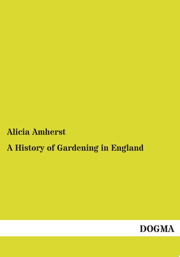 A History of Gardening in England