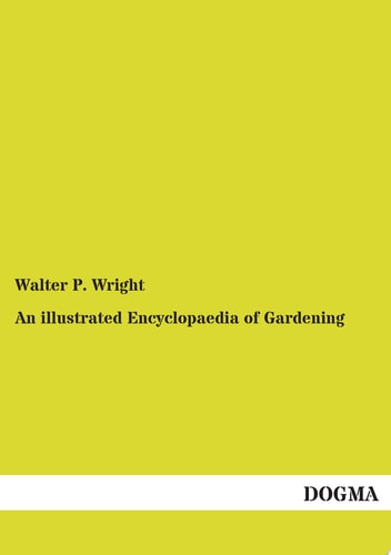 An Illustrated Encyclopaedia of Gardening