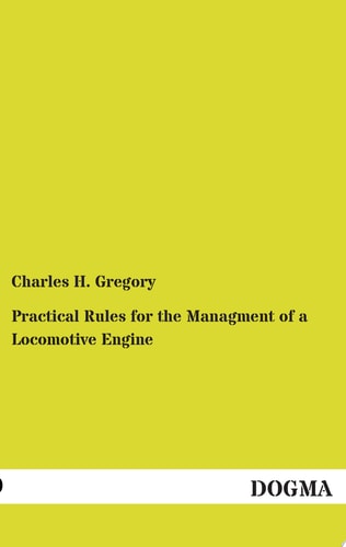 Practical Rules for the Management of a Locomotive Engine
