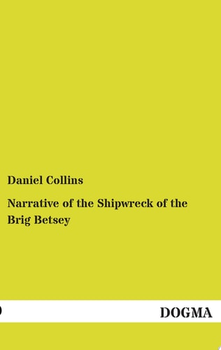 Narrative of the Shipwreck of the Brig Betsey