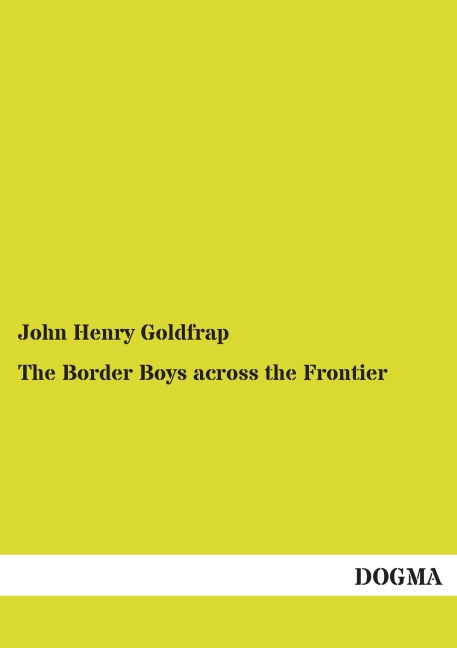 The Border Boys across the Frontier: (1911)