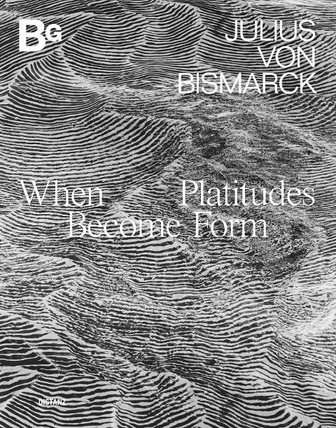 When Platitudes Become Form: Julius von Bismarck