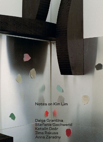 Notes on Kim Lim: Daiga Grantina, Kim Lim, Katalin Deér, Ilma Rakusa, Anna Zaradny