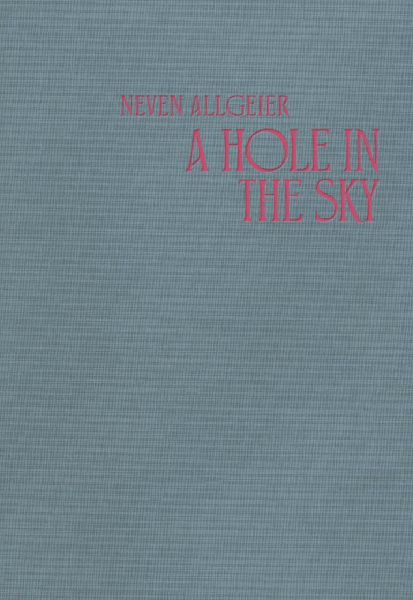 A Hole in the Sky: Neven Allgeier