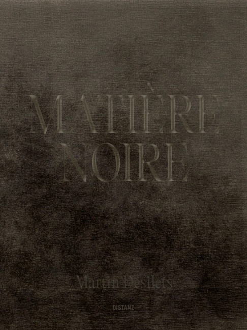 Matière Noire: Martin Désilets