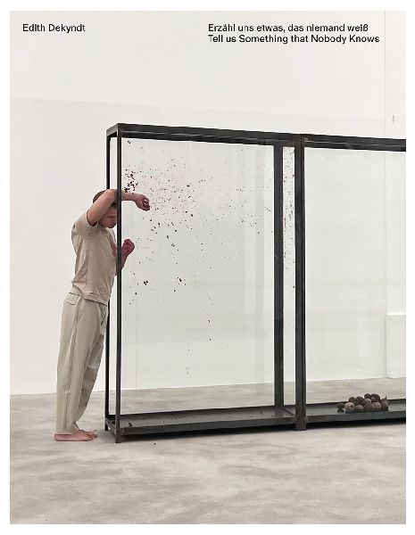 Erzähl uns etwas, das niemand weiß: Edith Dekyndt