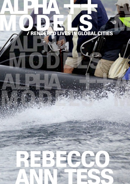 Alpha ++ Models / rendered lives in global cities: Rebecco Ann Tess