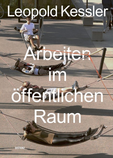 Arbeiten im öffentlichen Raum: Leopold Kessler