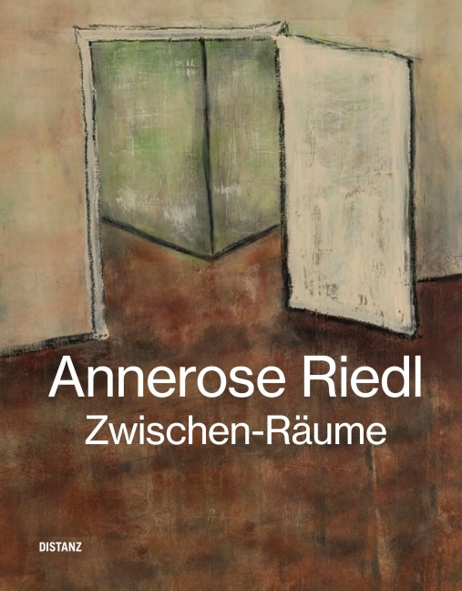 Zwischen- Räume: Annerose Riedl