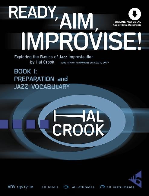 Ready, Aim, Improvise!: Exploring the Basics of Jazz Improvisation. Band 1. Lehrbuch mit Online-Audiodatei.