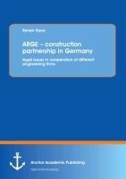 ARGE - construction partnership in Germany: legal issues in cooperation of different engineering firms