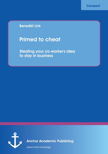 Primed to cheat: Stealing your co-workers idea to stay in business