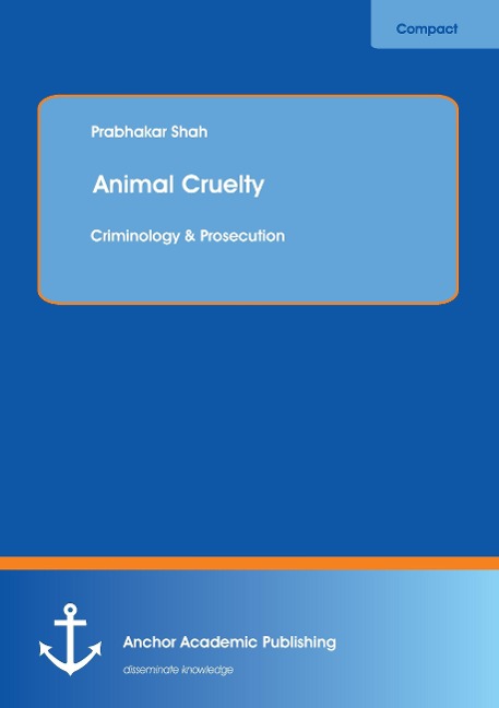 Animal Cruelty: Criminology & Prosecution