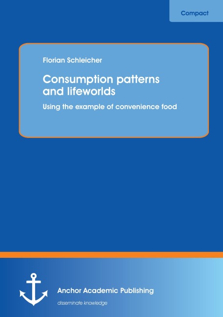 Consumption patterns and lifeworlds: using the example of convenience food