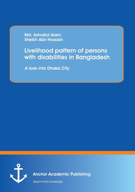 Livelihood pattern of persons with disabilities in Bangladesh: A look into Dhaka City