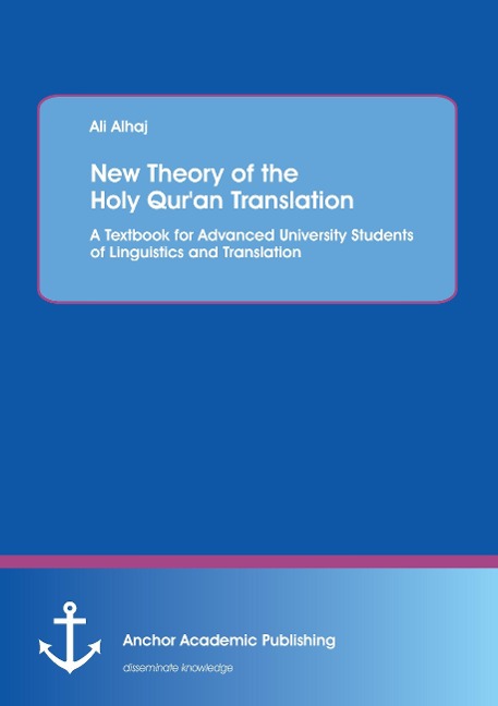 New Theory of  the Holy Quran Translation. A Textbook for Advanced University Students of Linguistics and Translation