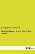 Charlotte Brontë, George Eliot: Studies in Their Work