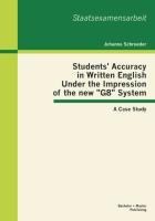 Students Accuracy in Written English Under the Impression of the new G8 System: A Case Study